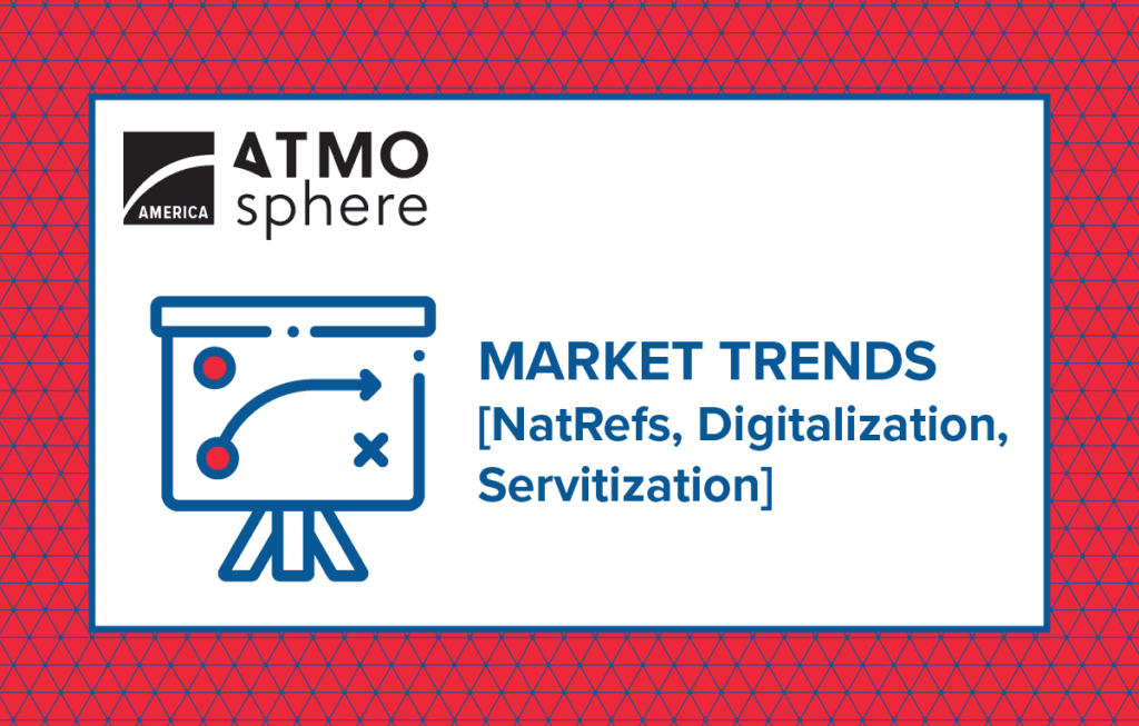 Market Trends [NatRefs, Digitalization, Servitization]